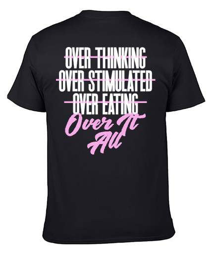 Over It All Tee